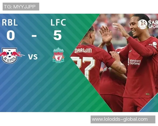 莱比锡友谊赛大胜利物浦点球大战精彩瞬间全解析